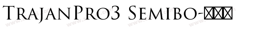 TrajanPro3 Semibo字体转换